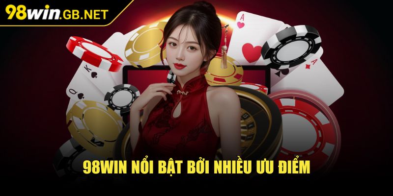 98Win Gb Net 🧡 Game 98Win Nổ Hũ - Link Nhà cái 98 win Đăng Nhập 2025 41 98win nổi bật bởi nhiều ưu điểm