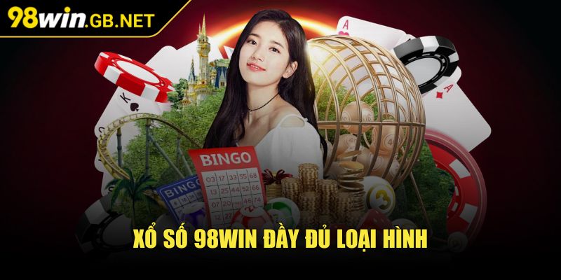 98Win Gb Net 🧡 Game 98Win Nổ Hũ - Link Nhà cái 98 win Đăng Nhập 2025 37 Xổ số 98win đầy đủ loại hình