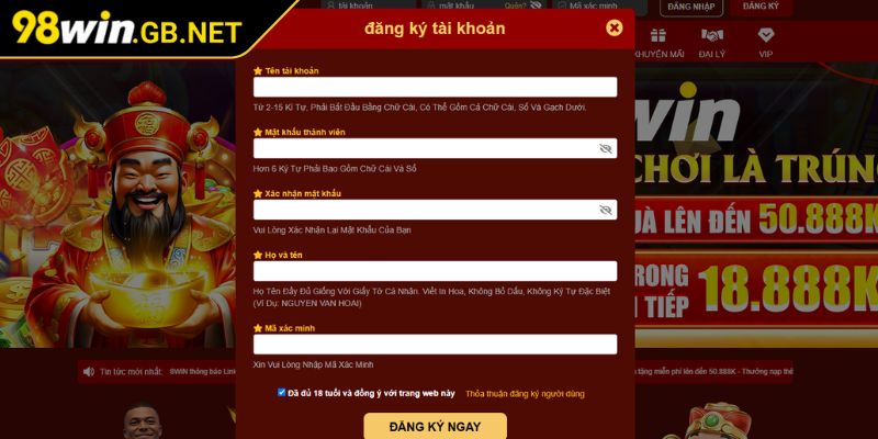 Đăng Ký 98win 2 Điền chuẩn xác thông tin yêu cầu khi tạo account