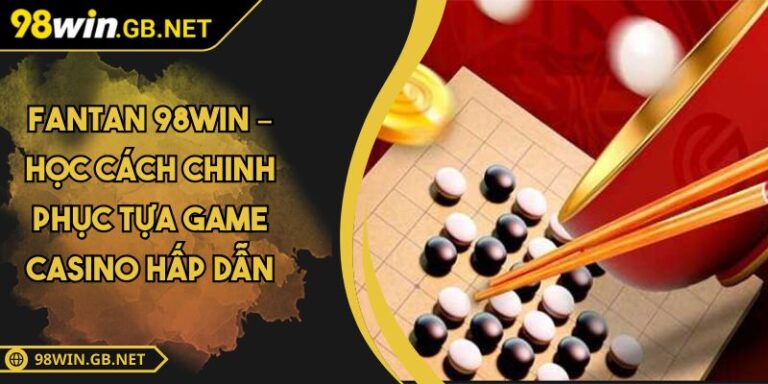 Fantan 98WIN