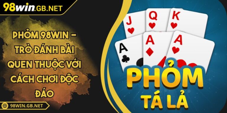 Phỏm 98WIN