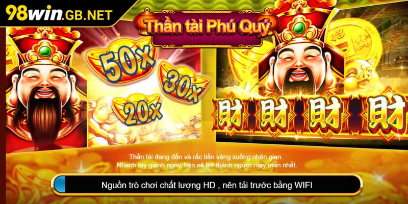 Thần Tài phú quý 98Win – Khám phá sức hút của nổ hũ tài lộc 1 Giới thiệu game Thần Tài phú quý 98Win