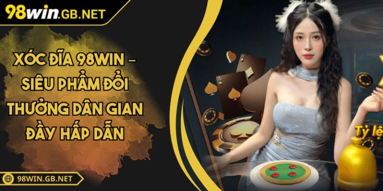 Xóc Đĩa 98WIN